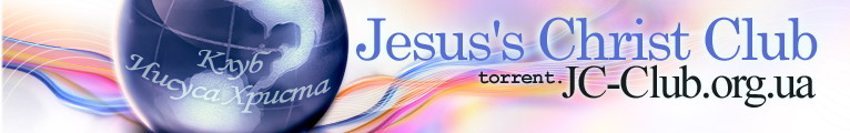    JC-Club.org.ua : torrent Jesus's Christ Club